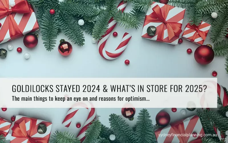 Goldilocks stayed for 2024, but what’s in store for investors in 2025?